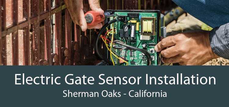 Electric Gate Sensor Installation Sherman Oaks - California