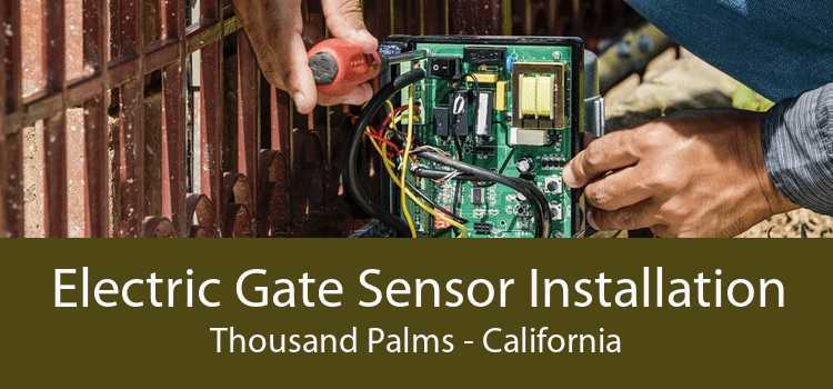 Electric Gate Sensor Installation Thousand Palms - California