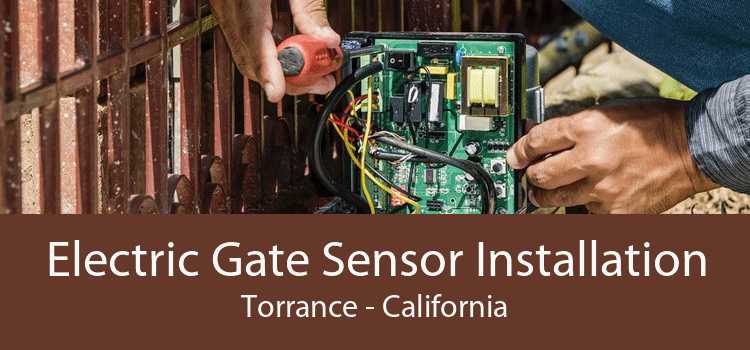 Electric Gate Sensor Installation Torrance - California