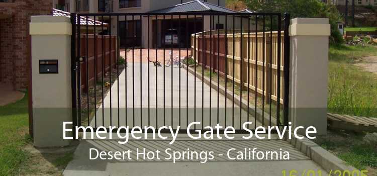 Emergency Gate Service Desert Hot Springs - California